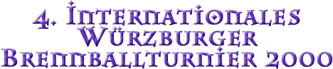 Internationales W&uuml;rzburger Brennballturnier